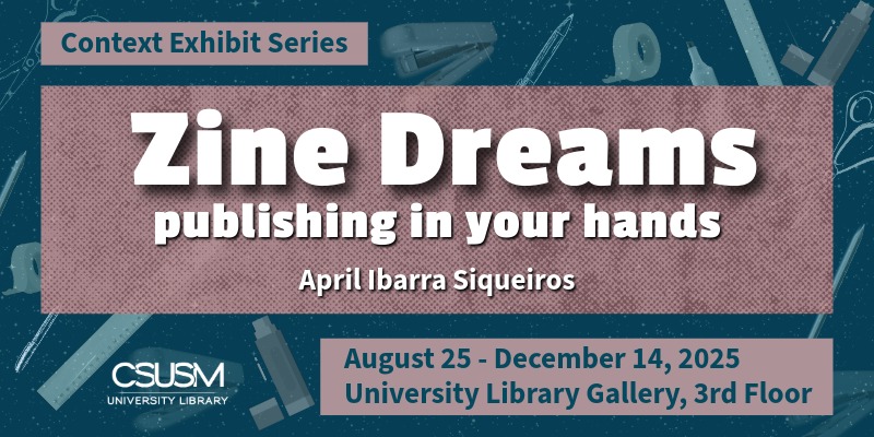 A banner with the exhibit title,"Zine Dreams: publishing in your hands."